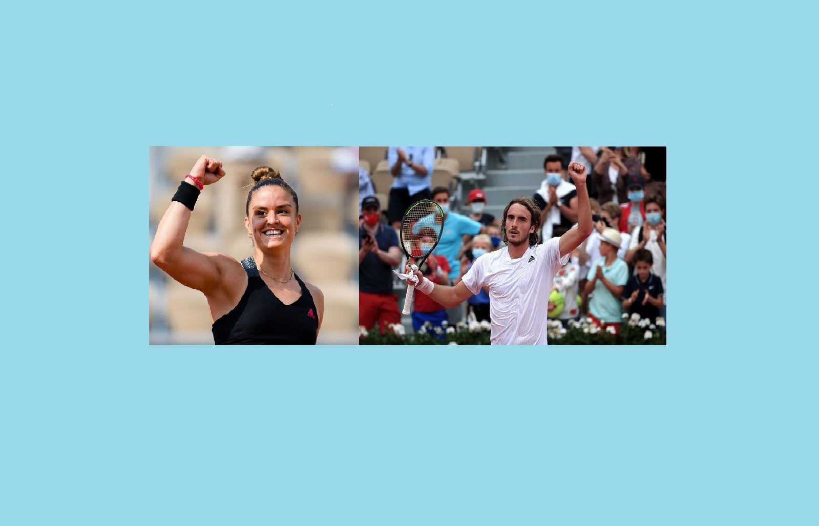 Στ. Τσιτσιπάς – Μ. Σάκκαρη Πρώτη φορά δύο Έλληνες προκρίνονται ταυτόχρονα στα ημιτελικά του Roland Garros